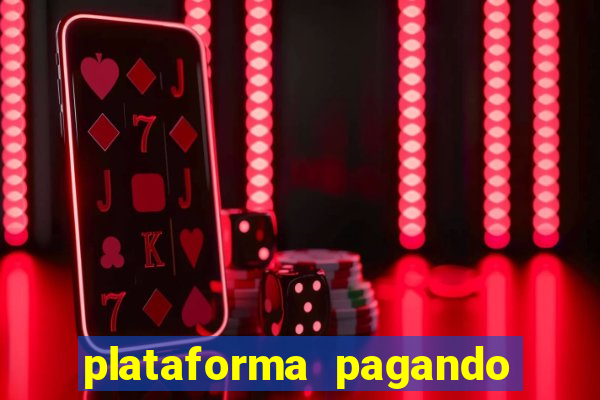 plataforma pagando no cadastro fortune tiger